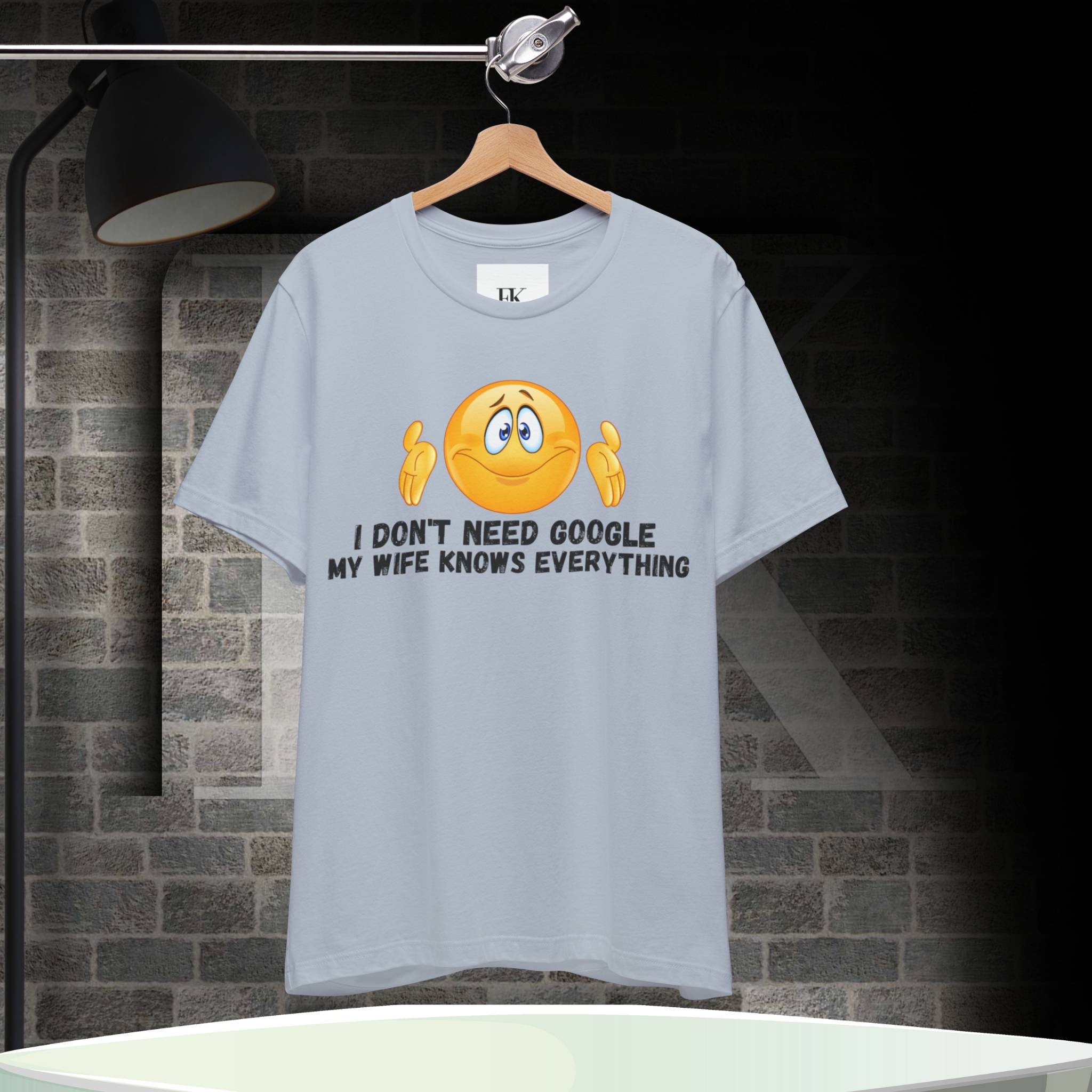 I Do Not Need Google My Wife Knows Everything Tee