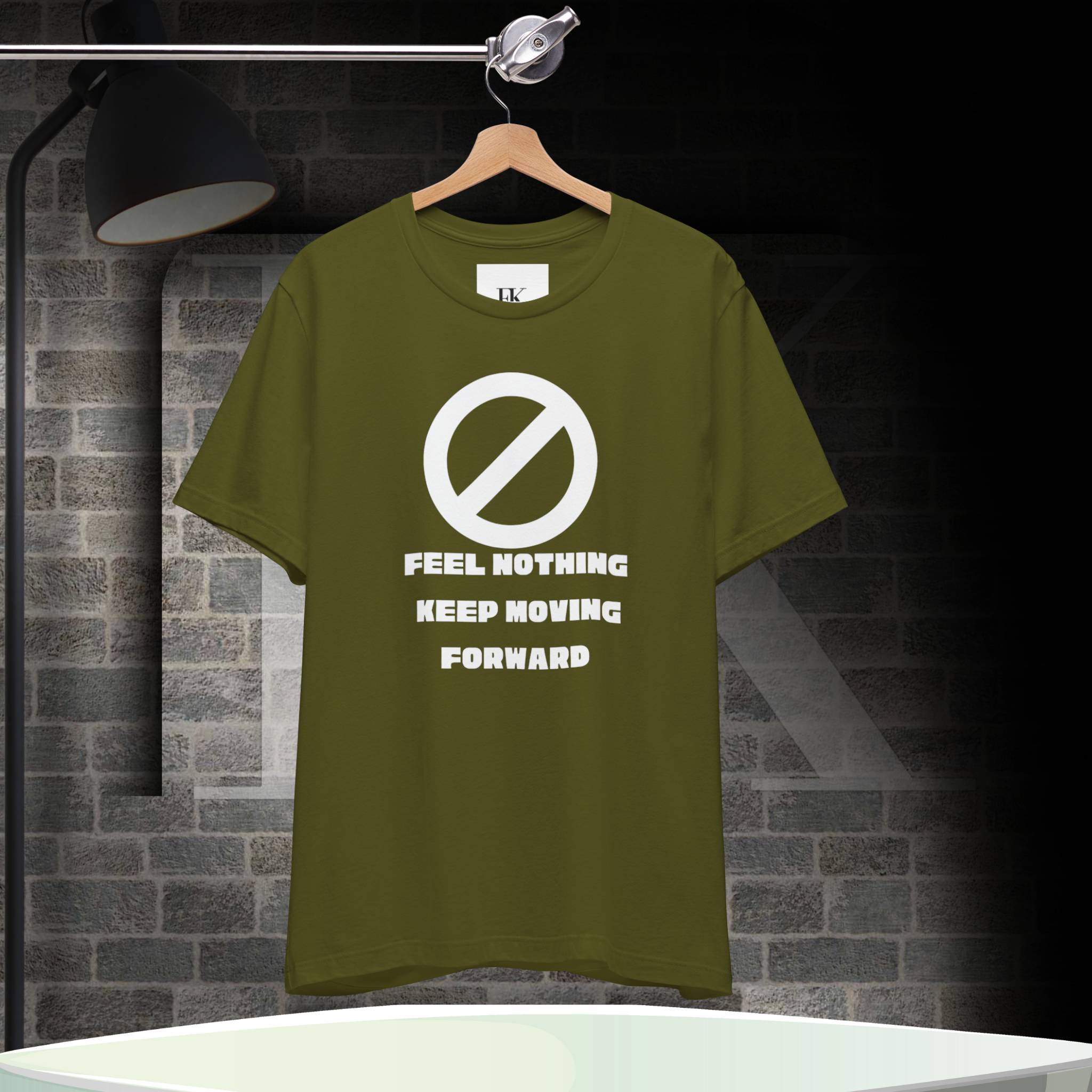 Feel Nothing Keep Moving Forward Tee