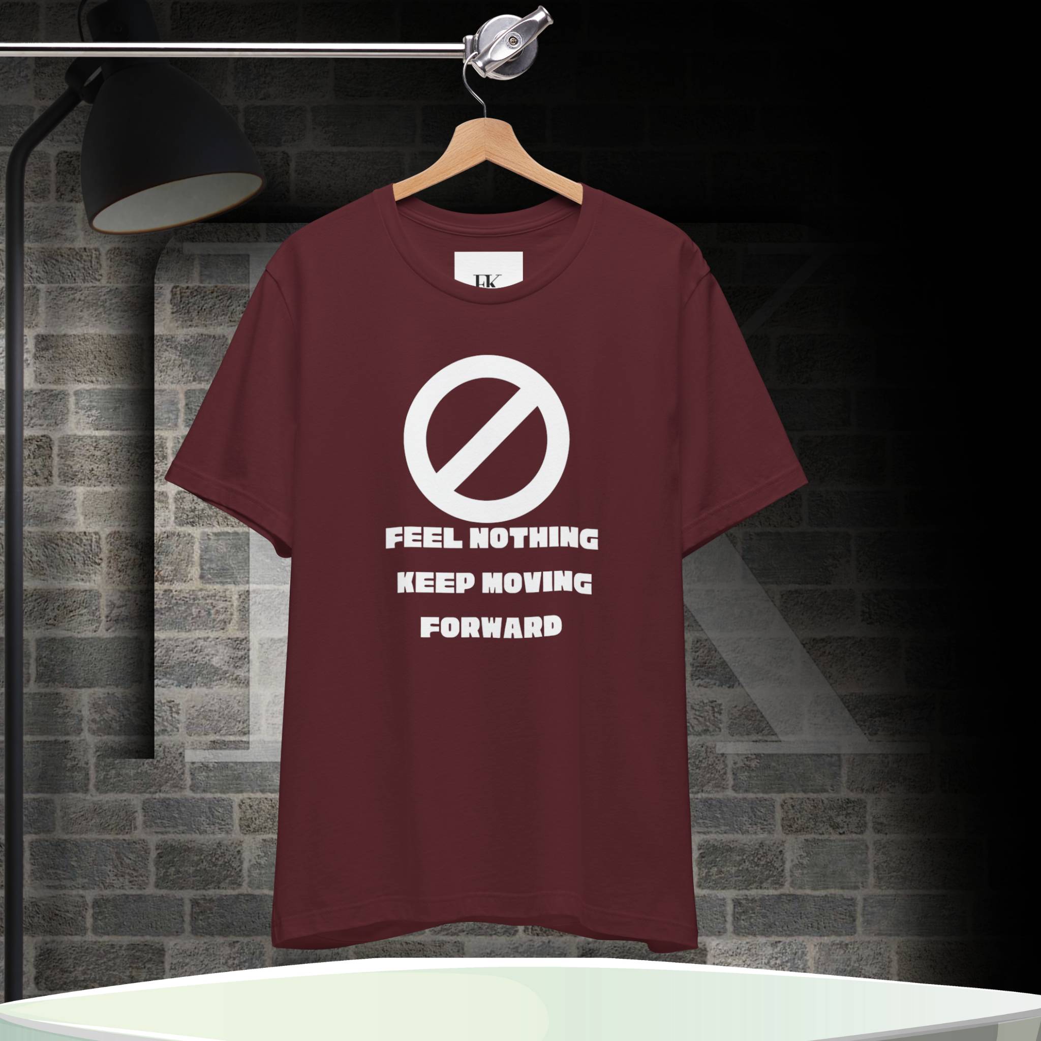 Feel Nothing Keep Moving Forward Tee