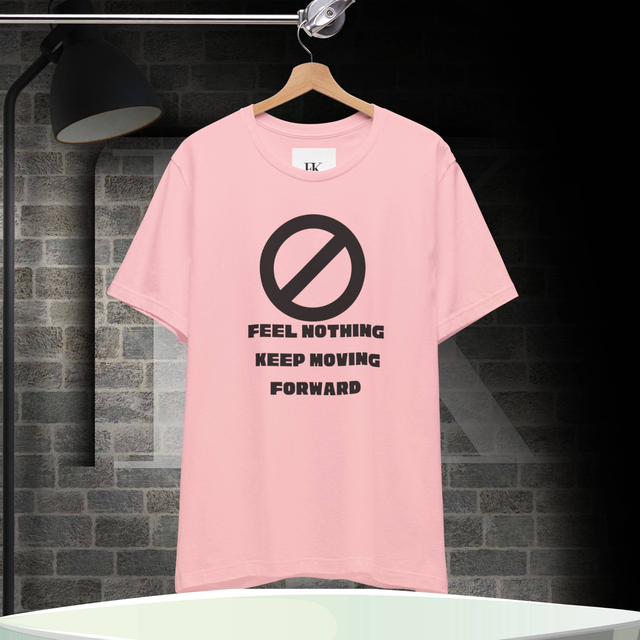 Feel Nothing Keep Moving Forward Tee