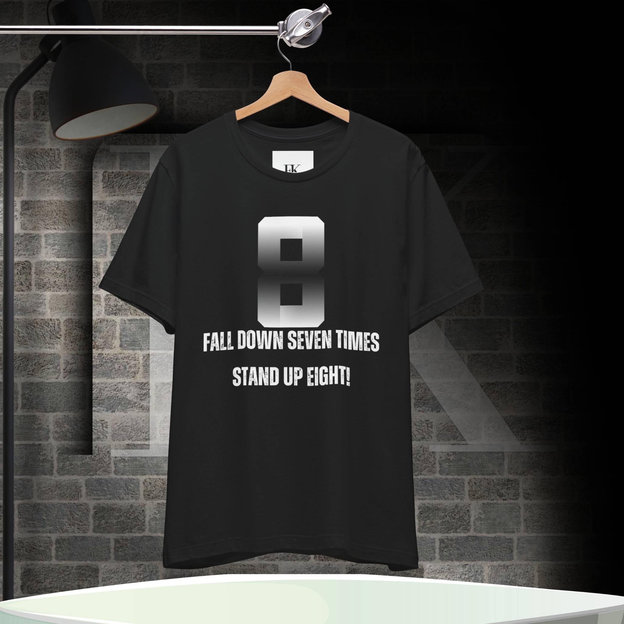Fall Down Seven Times Stand Up Eight! Tee