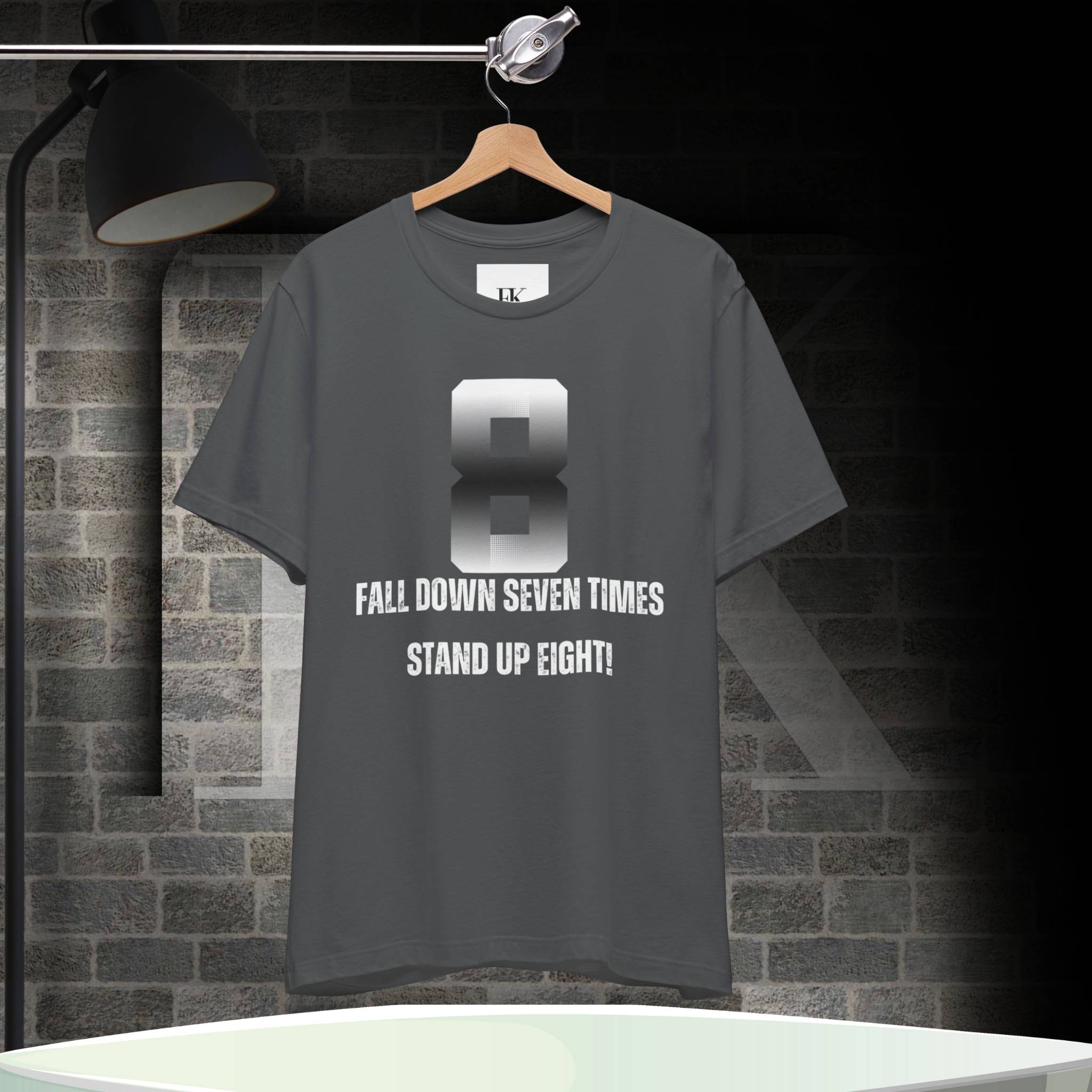 Fall Down Seven Times Stand Up Eight! Tee
