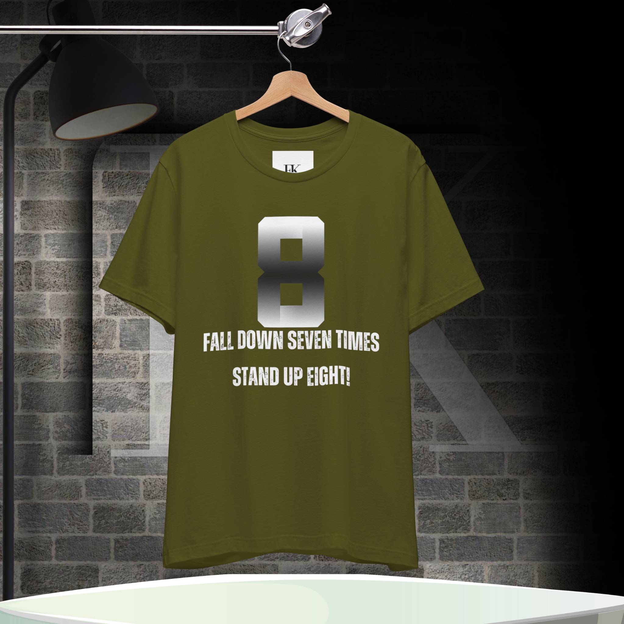 Fall Down Seven Times Stand Up Eight! Tee