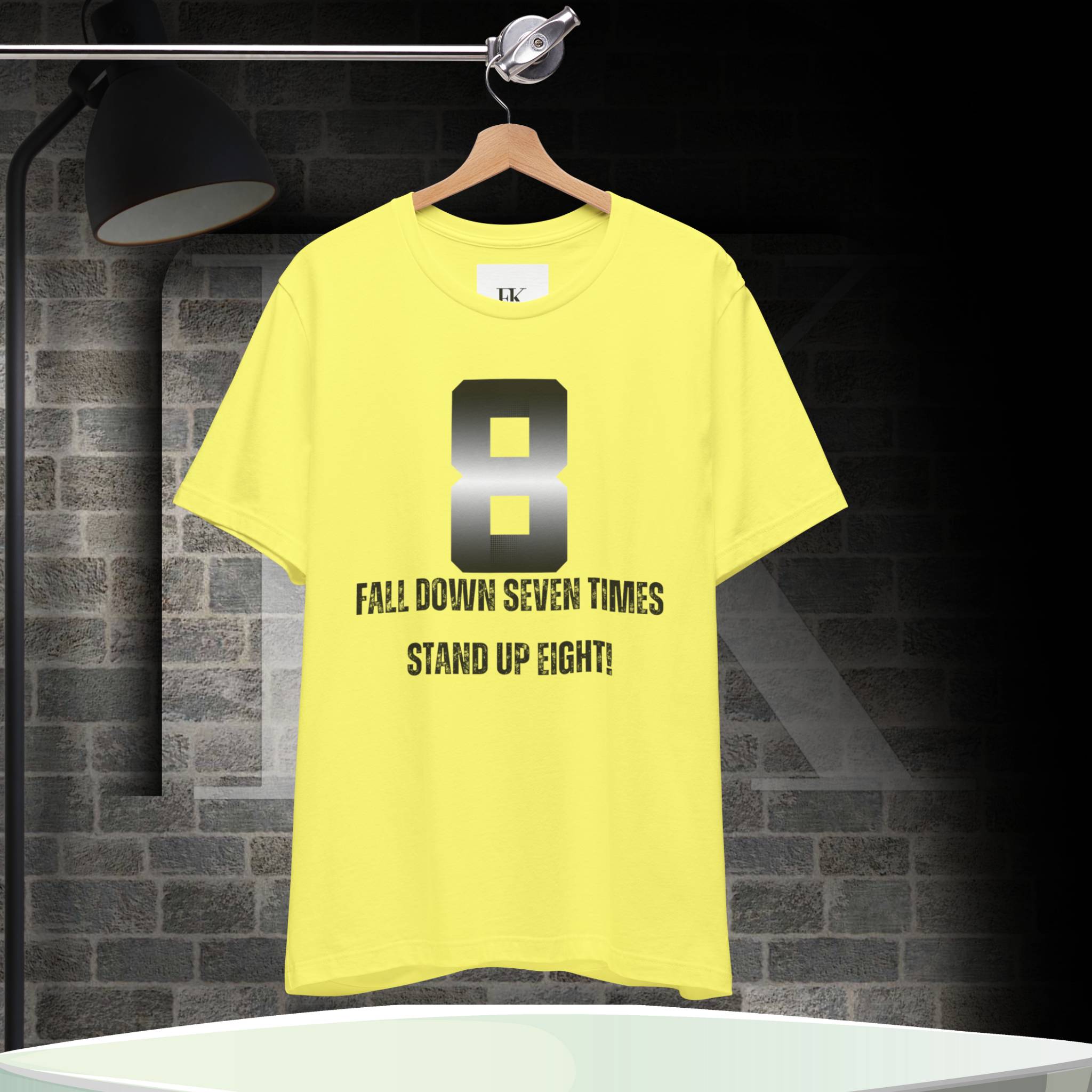 Fall Down Seven Times Stand Up Eight! Tee