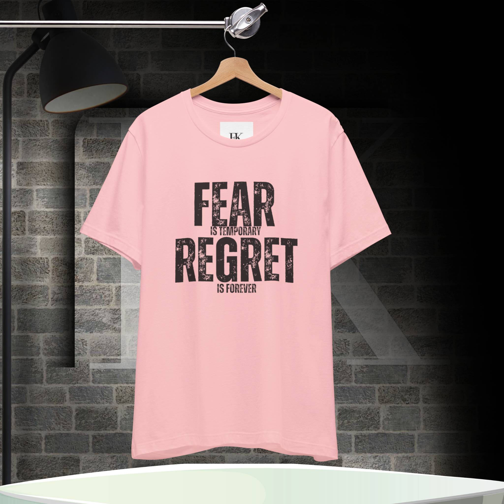 Fear is Temporary Regret is Forever Tee
