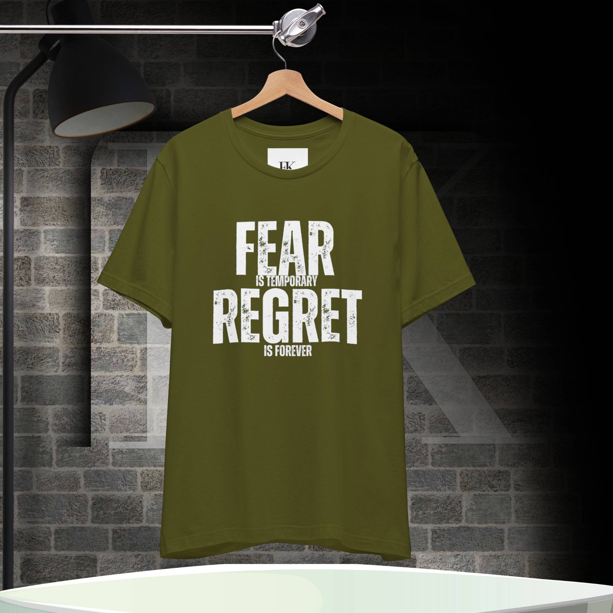 Fear is Temporary Regret is Forever Tee