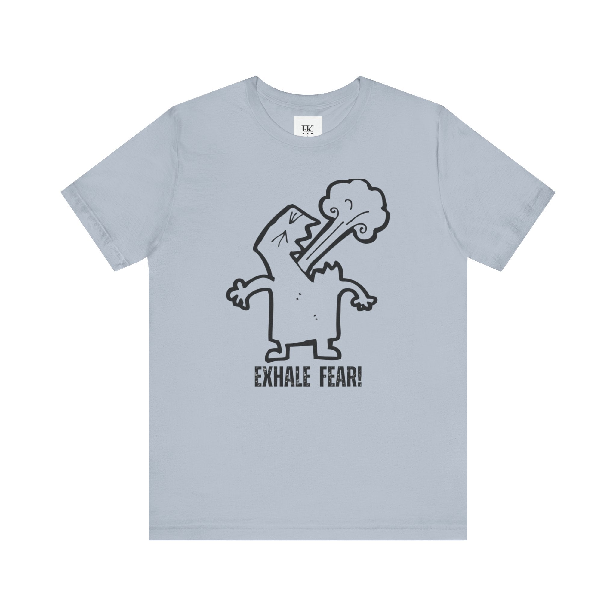Exhale Fear Tee